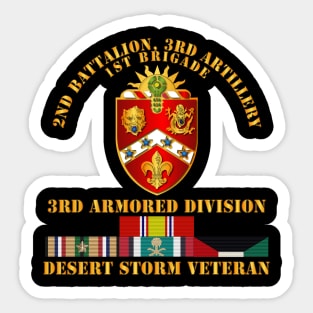 2nd Bn, 3rd Artillery - 3rd Armored Div - Desert Storm Veteran Sticker